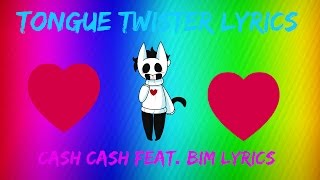 ♫Tongue Twister - Cash Cash feat. Bim lyrics♫ Resimi