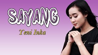 YENI INKA - SAYANG | Aku Capek Seharian Cari Uang Lirik