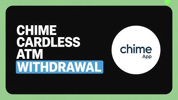 How to Do Chime Cardless ATM Withdrawal (2025 Guide)