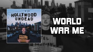 Hollywood Undead - World War Me [Lyrics Video]