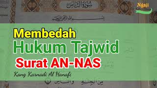 Membedah Hukum Tajwid SURAT AN NAS Lengkap
