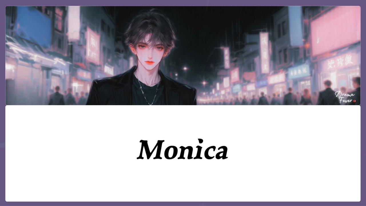 Watch 【POP】 MONICA | Drama Fever (English & Chinese Lyrics) on YouTube Watch 【POP】 MONICA | Drama Fever (English & Chinese Lyrics) on YouTube