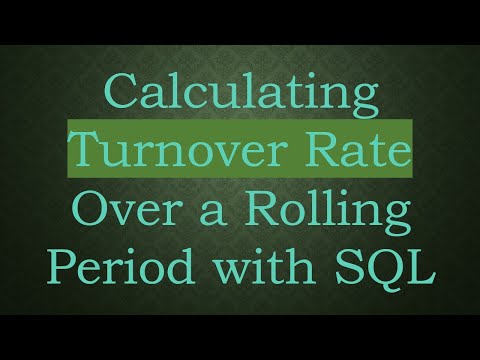 Calculating Turnover Rate Over a Rolling Period with SQL