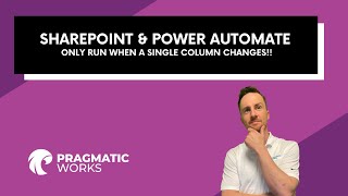 SharePoint & Power Automate - Only Run When a SINGLE COLUMN Changes!!