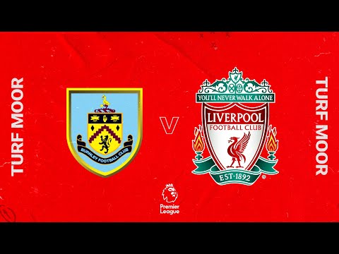 Matchday Live: Burnley v Liverpool | All the build-up from Turf Moor