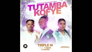 Triple M x Xaven x T Sean Tutambakofye (official audio)