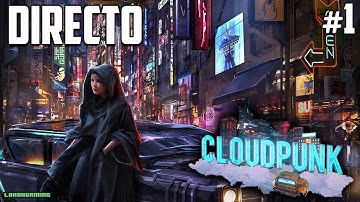 Cloudpunk - Directo #1 Español - Impresiones - Primeros Pasos - PC