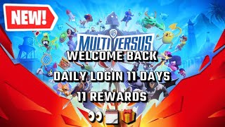 MultiVersus | *NEW* Welcome Back Daily Login 11 Days 11 Rewards 👀🗓️🎁