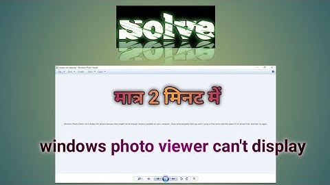 Fixed!!! windows photo viewer not showing images due to not enough memory available