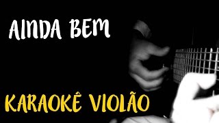 Ainda bem - Marisa Monte - Karaokê com Violão chords