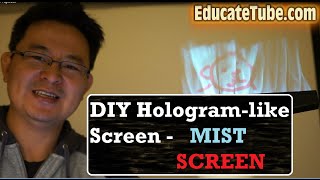 Mistscreen Diy Fogscreen- Worlds First Portable Diy Hologram-Like Mist Screen Or Fog Screen