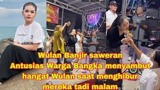 Wulan banjir saweran dri bunda2 dan warga bangka banyk warga yg minta foto wulan terlihat humbel bgt