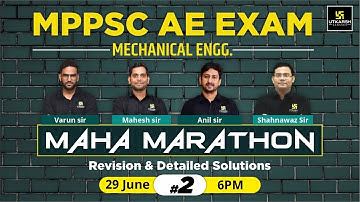MPPSC AE Exam #2 | Mechanical Engineering | Maha Marathon Revision Class | Utkarsh Engg. Team