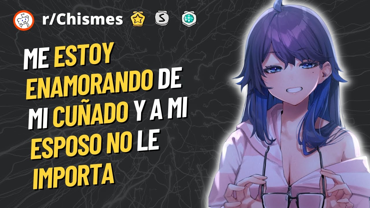 Me estoy enamorando de mi cuñado y a mi esposo no le importa - Reddit Chismes