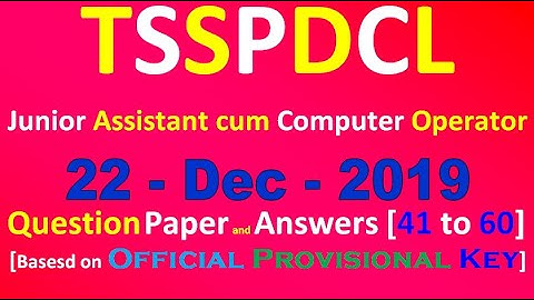 TSSPDCL JUNIOR ASSISTANT COMPUTER OPERATOR 2019 official provisional Key 1 (41 to 60)