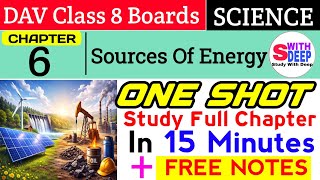 One Shot🔥| Sources Of Energy | Chapter 6 | DAV Class 8 Science |