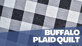 Quilt in a Day - Quick piecing method to make a Buffalo Plaid Quilt!