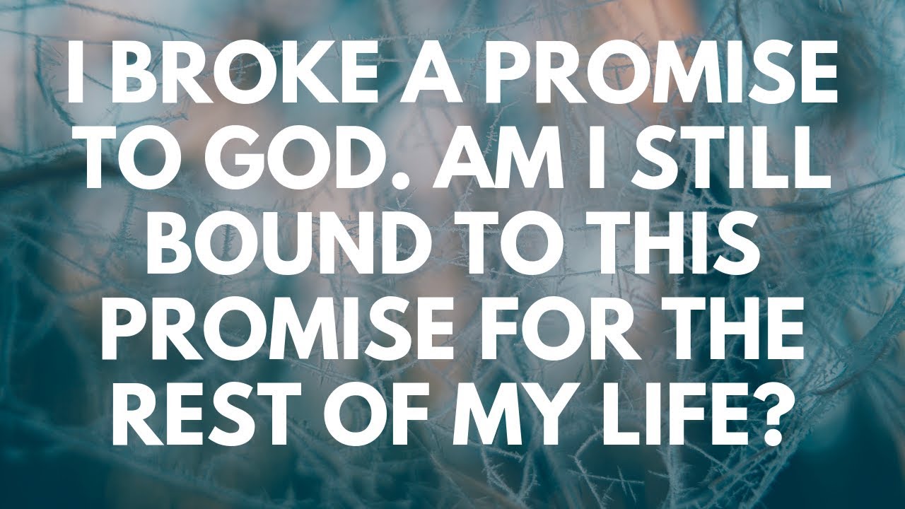 How To Take Back A Promise From God