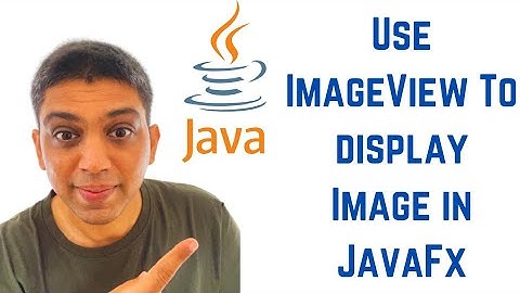 Use ImageView To display Image in JavaFx