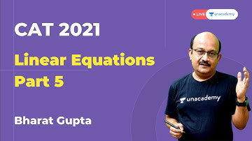 Linear Equations for CAT 2021 | P5 | Quantitative Aptitude for CAT Exam | CAT Quant Lectures