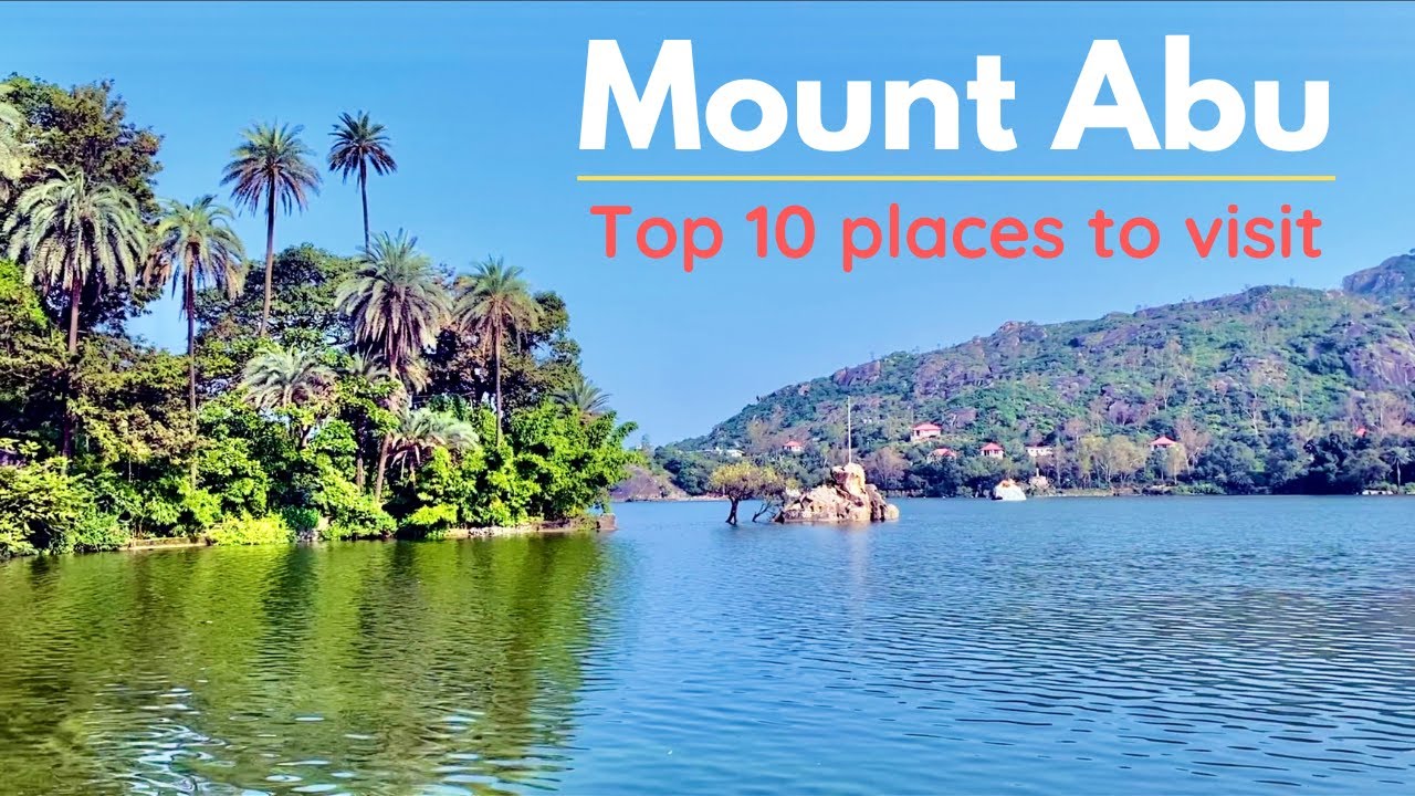     Mount Abu   Top 10 Places to visit in Mount Abu
