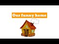 Our funny home | STORYFUN | Simple story for kids | Cambridge English | British English | Listening