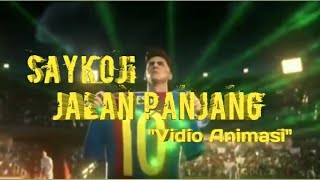 Saykoji lirik//Jalan panjang..The Best Off Messi