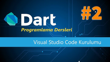Visual Studio Code Kurulumu - Dart Programlama Dili Dersleri #2