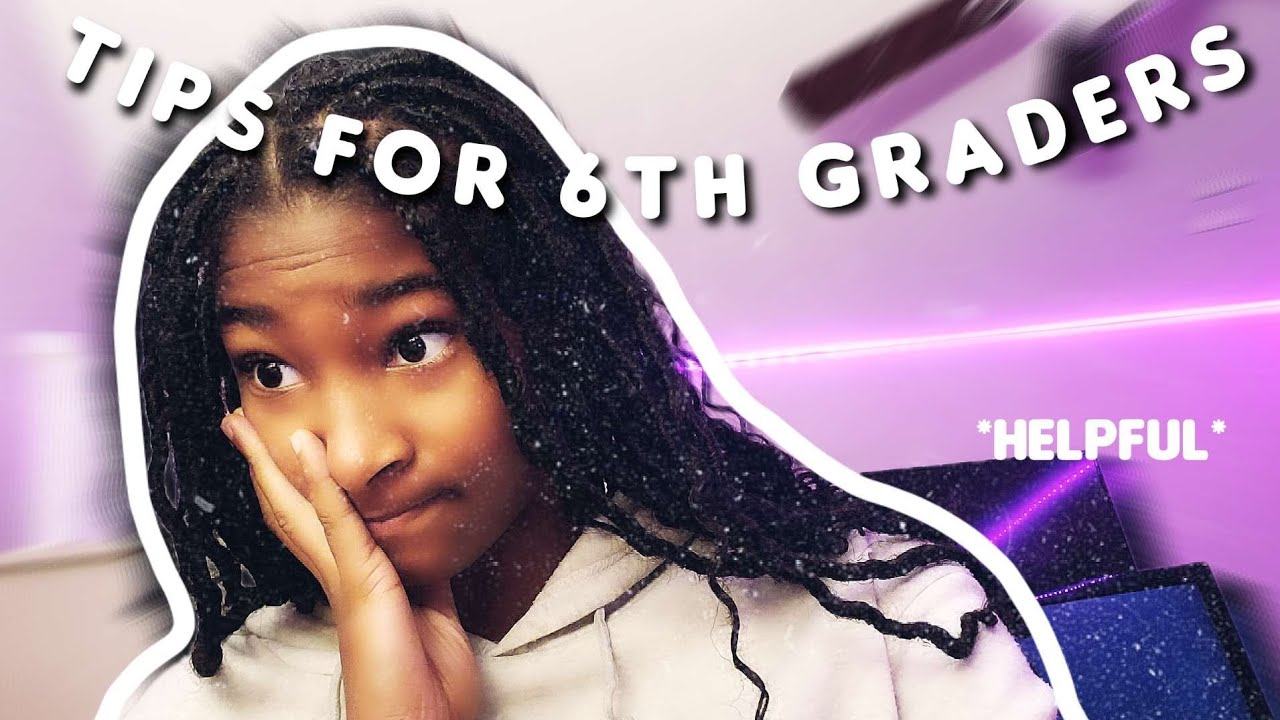 Tips For 6th Graders YouTube