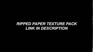 Vidding resources: Ripped Paper Texture Pack