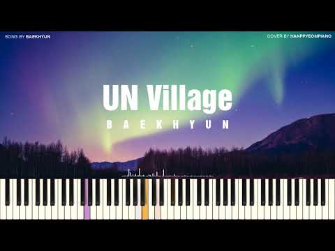 BAEKHYUN (백현) - UN Village [PIANO COVER] - -