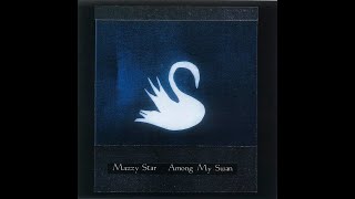 Mazzy Star -Look On Down From The Bridge-{#RickAndMorty} #AmongMySwan '96