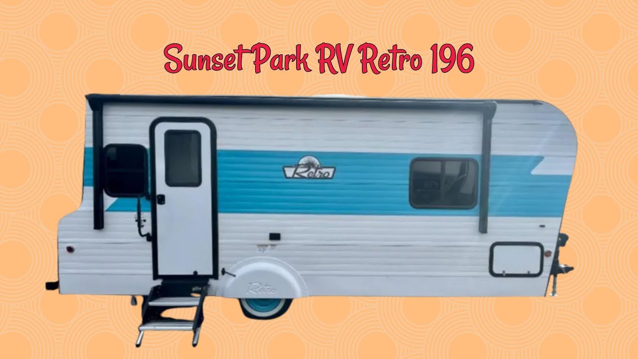 Sunset Rv Retro S Sunset Park RV Retro 196 | Florida RV Supershow Walk-Through - YouTube