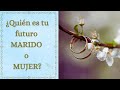 😱 ¿Quién es tu FUTURO MARIDO/MUJER? ¡Descúbrelo AHORA!! 💖