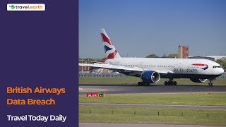 British Airways Data Breach | Travel Today Daily
