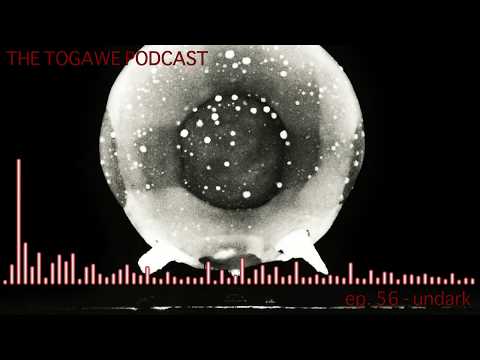 the-togawe-podcast---ep.-56:-undark