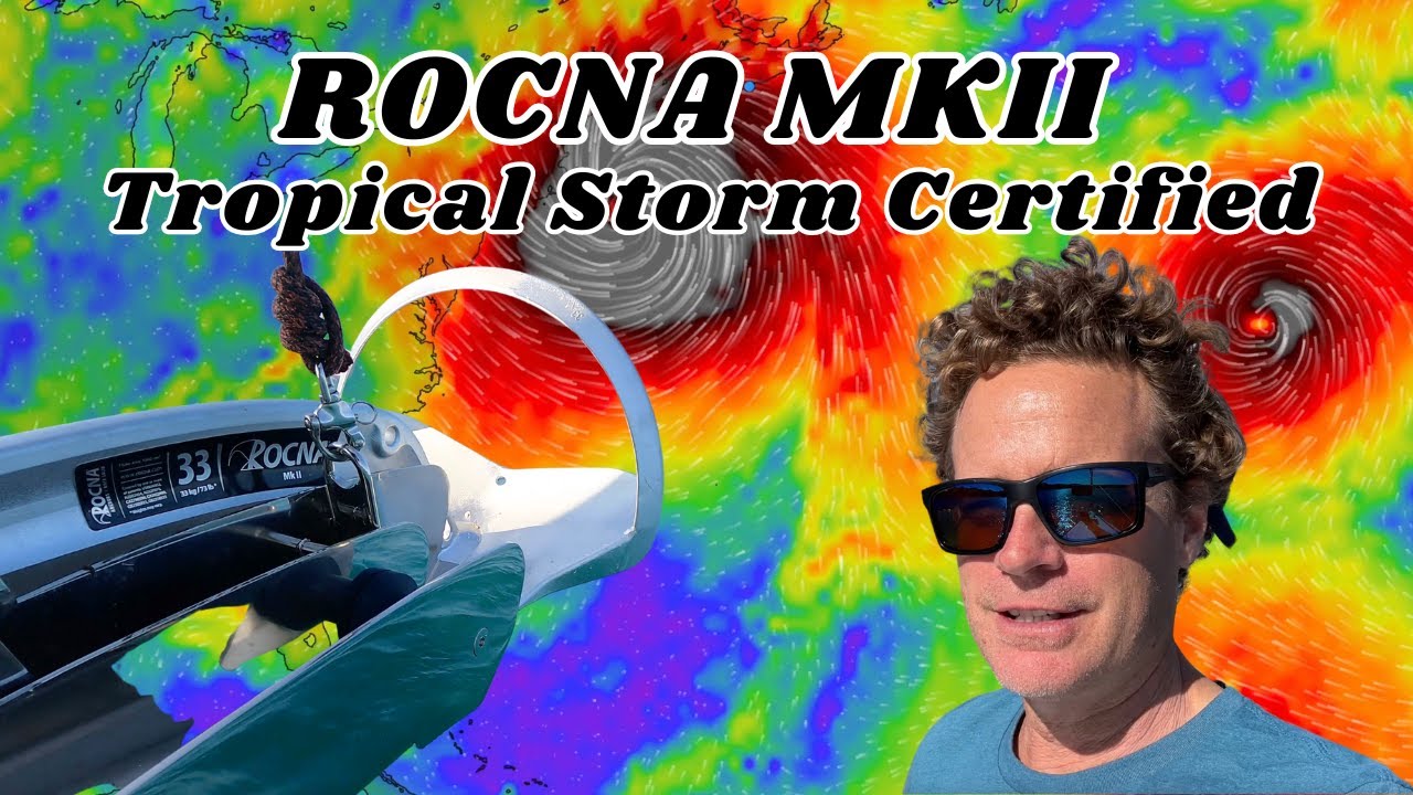 Rocna MKII  – Tropical storm certified!