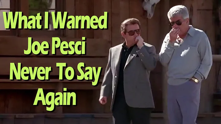 What I warned Joe Pesci NEVER To Say Again - Frank...