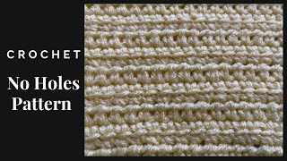 Crochet NO Holes or Gaps Pattern | 2Row Repeat Crochet Pattern