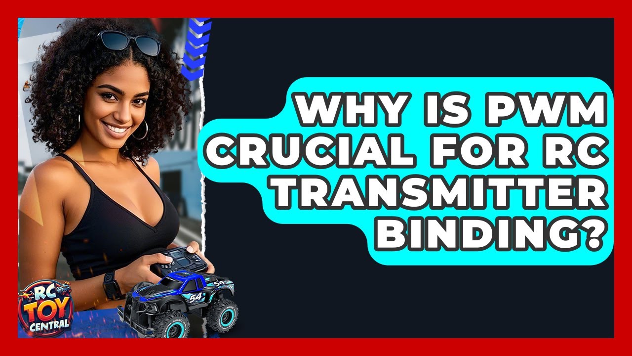 Why Is PWM Crucial For RC Transmitter Binding? - RC Toy Central - YouTube