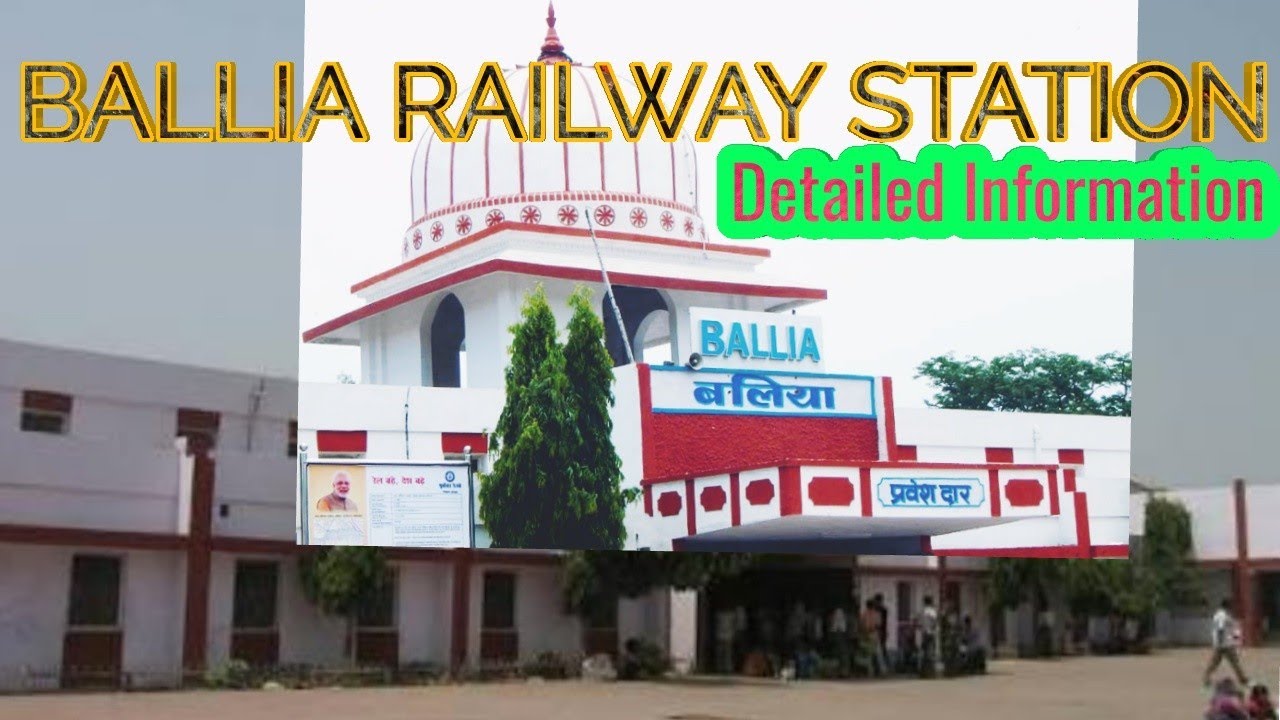 BALLIA Railway station Detailed information