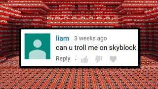 He asked me to troll him on Minecraft, so I did.. 3 WEEKS LATER