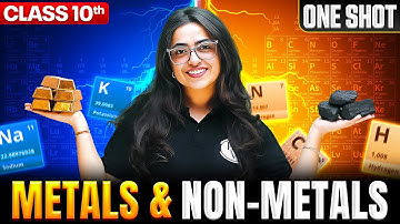 Metals & Non Metals | Complete Chapter in ONE SHOT | CBSE Class 10 Science | NCERT | 2025-26