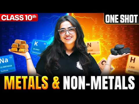 Metals Non Metals Complete Chapter In ONE SHOT CBSE Class 10 Science NCERT 2025 26
