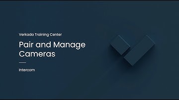 Verkada Intercom | Pair and Manage Cameras (Command Admin)