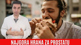 Najgora HRANA ZA PROSTATU