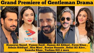 Premiere of Gentleman Drama | Yumna Zaidi , Humayun Saeed , Hamza Ali Abbasi , Hira Mani |