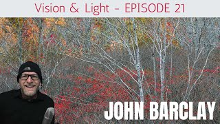 Vision & Light 21: Alister Benn & John Barclay
