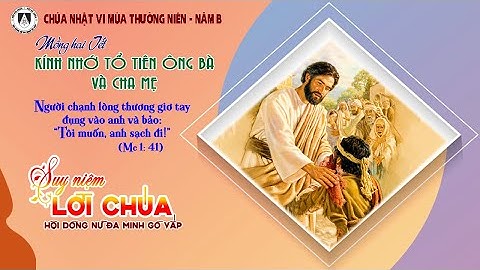 Dòng Nữ Đa Minh Gò Vấp | Suy Niệm Lời Chúa, Chúa Nhật VI Mùa Thường Niên - Năm B (11/02/2024)