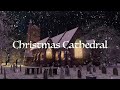 Christmas Choir | Music and Ambience | Christmas Cathedral